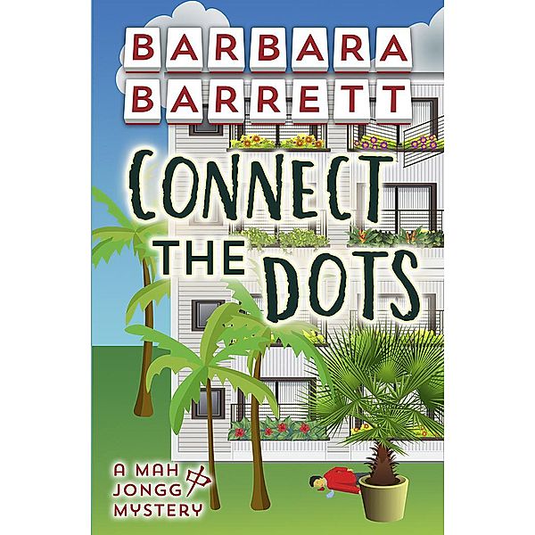 Connect the Dots (Mah Jongg Mysteries, #3) / Mah Jongg Mysteries, Barbara Barrett