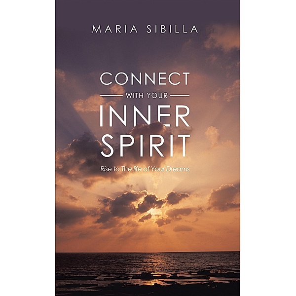 Connect with Your Inner Spirit, Maria Sibilla