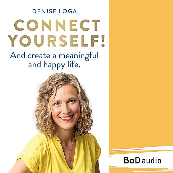 Connect yourself!, Denise Loga