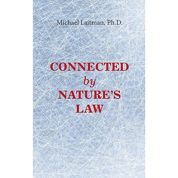 Connected by Nature's Law, Michael Laitman