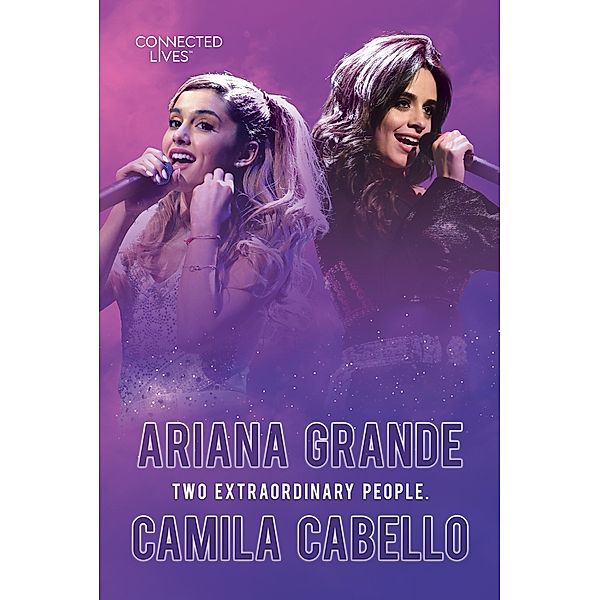 Connected Lives: Ariana Grande/Camila Cabello