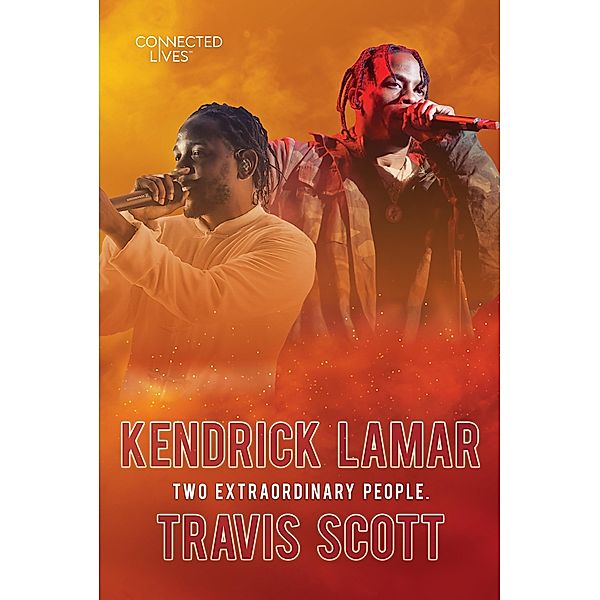Connected Lives: Kendrick Lamar/Travis Scott