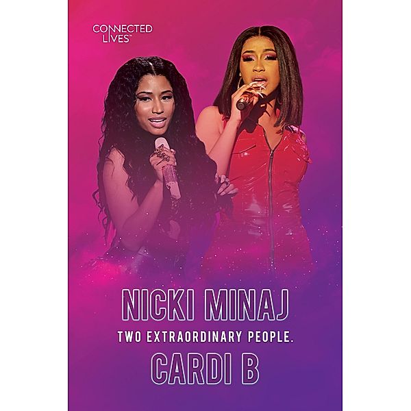 Connected Lives: Nicki Minaj/Cardi B