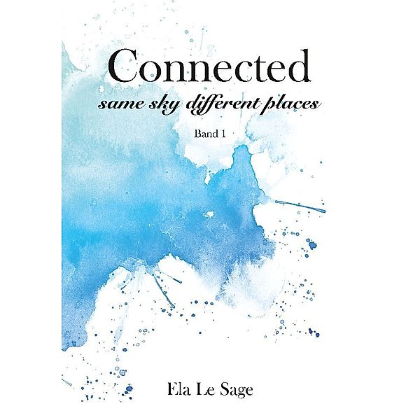 Connected - same sky different places, Ela Le Sage