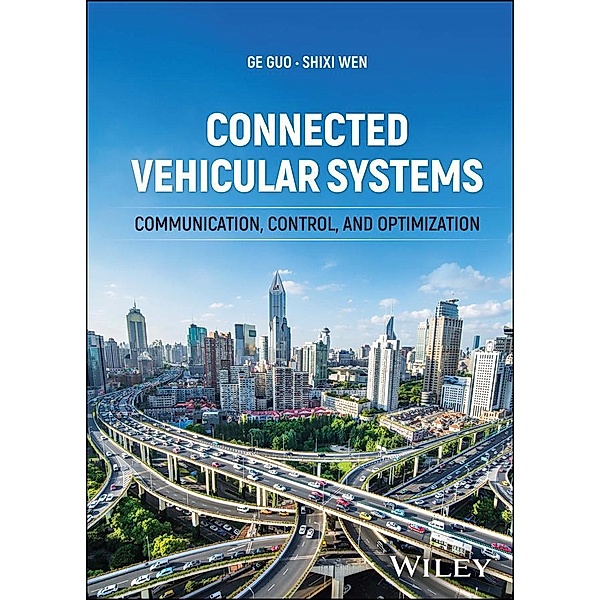 Connected Vehicular Systems, Ge Guo, Shixi Wen