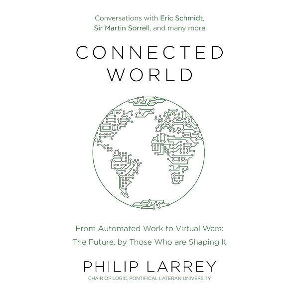 Connected World, Philip Larrey