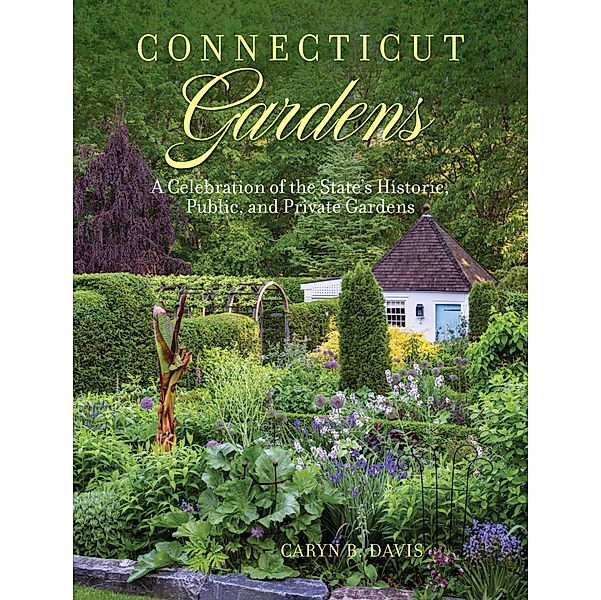 Connecticut Gardens, Caryn B. Davis