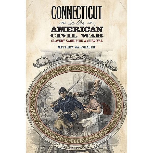 Connecticut in the American Civil War, Matthew Warshauer