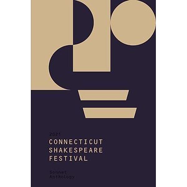 Connecticut Shakespeare Festival Sonnet Anthology 2021 / Connecticut Shakespeare Anthology Bd.1