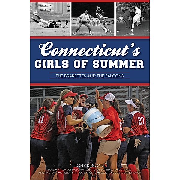 Connecticut's Girls of Summer, Anthony J. Renzoni