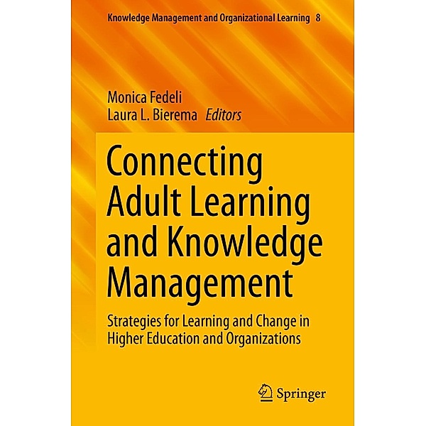 Connecting Adult Learning and Knowledge Management / Knowledge Management and Organizational Learning Bd.8
