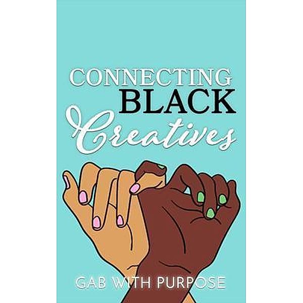 Connecting Black Creatives, Gabrielle Rochelle