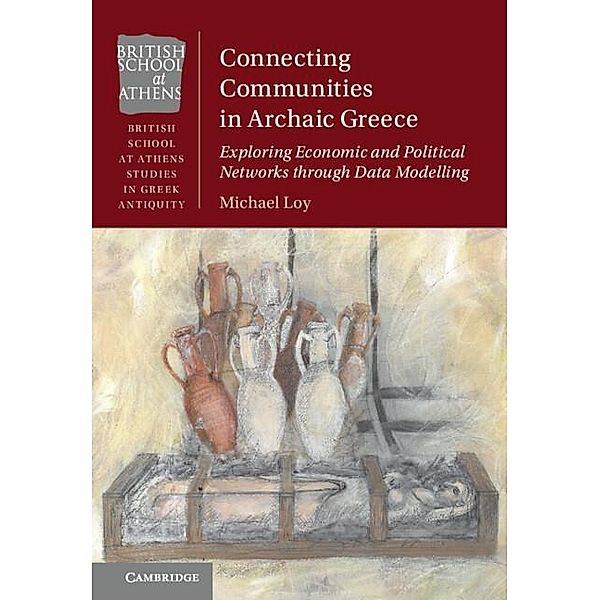 Connecting Communities in Archaic Greece, Michael Loy