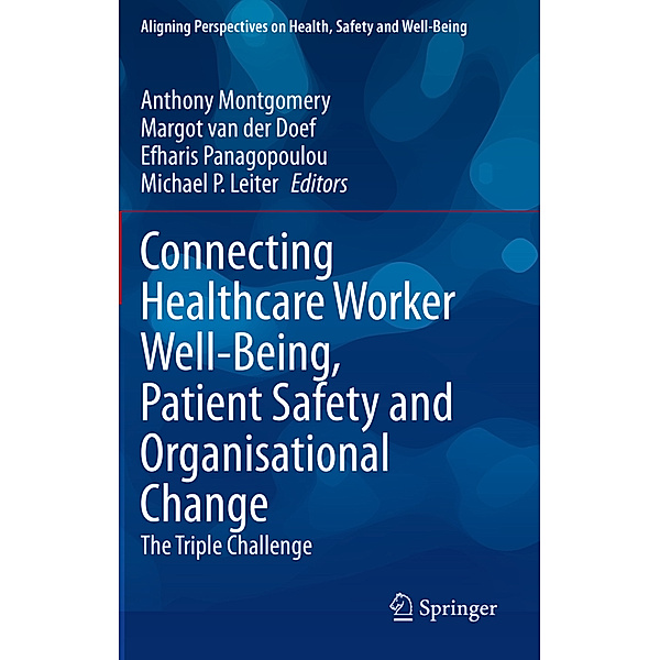 Connecting Healthcare Worker Well-Being, Patient Safety and Organisational Change