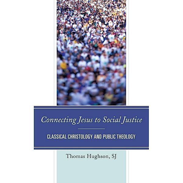 Connecting Jesus to Social Justice, Thomas Hughson
