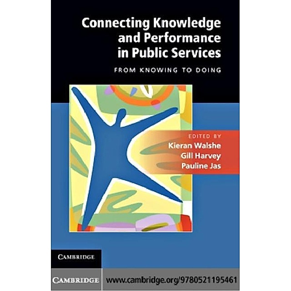 Connecting Knowledge and Performance in Public Services