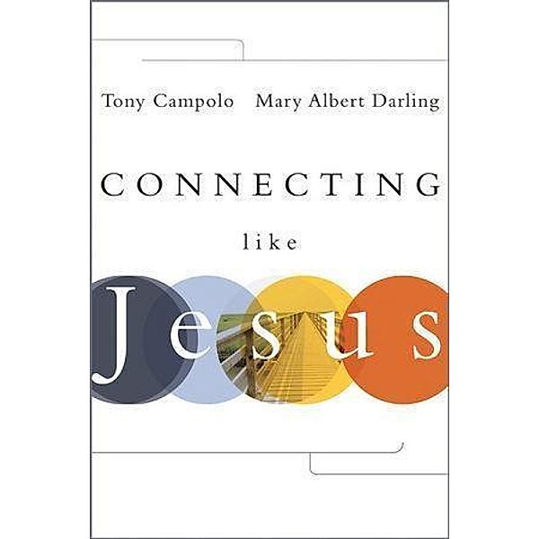 Connecting Like Jesus, Tony Campolo, Mary Albert Darling