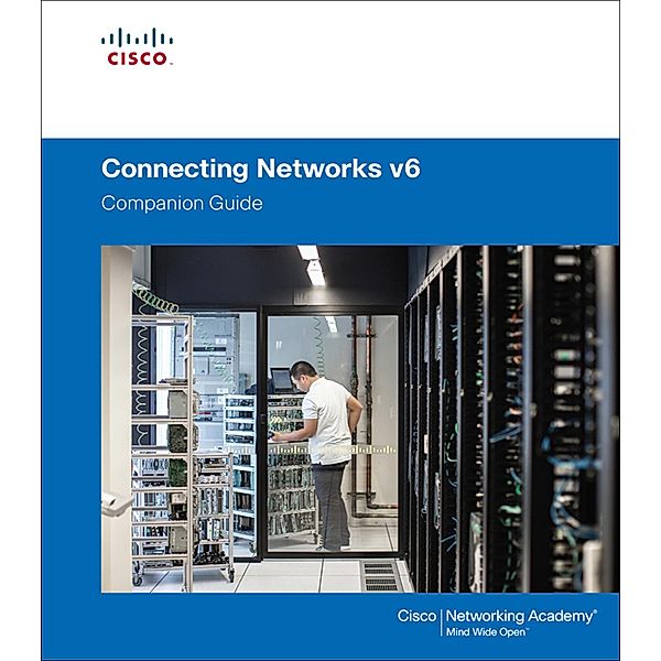 Connecting Networks  v6 Companion Guide, Cisco Networking Academy