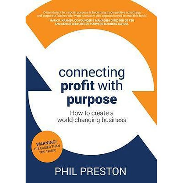 Connecting Profit with Purpose, Phil Preston