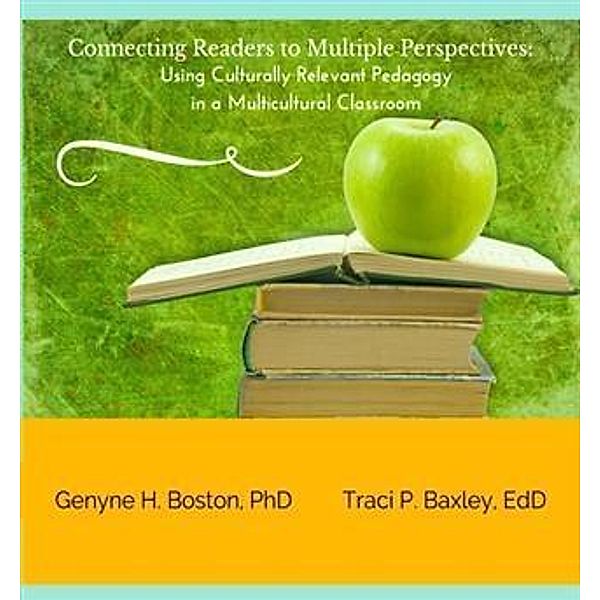 Connecting Readers to Multiple Perspectives, PhD Genyne H. Boston