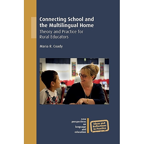 Connecting School and the Multilingual Home / New Perspectives on Language and Education Bd.69, Maria R. Coady