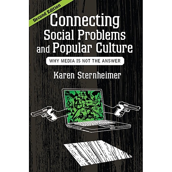 Connecting Social Problems and Popular Culture, Karen Sternheimer