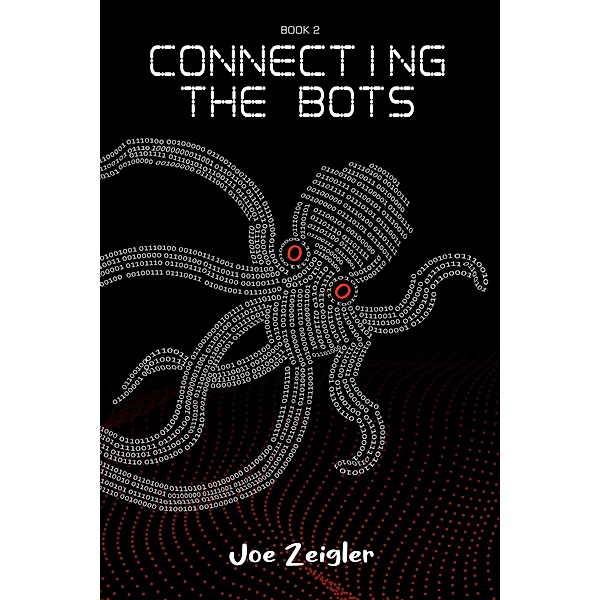 Connecting the Bots / Bots, Joe Zeigler