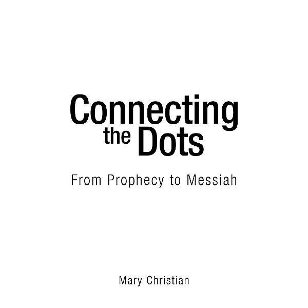 Connecting the Dots, Mary Christian