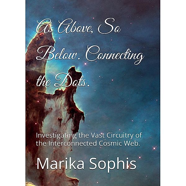 Connecting the Dots. (As Above, So Below, #3) / As Above, So Below, Marika Sophis