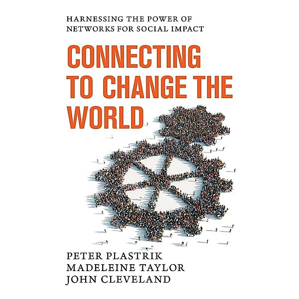 Connecting to Change the World, Peter Plastrik