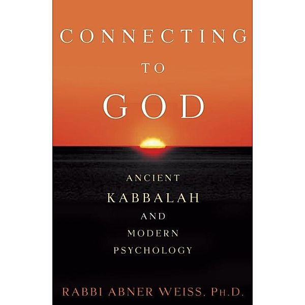 Connecting to God, Abner Weiss