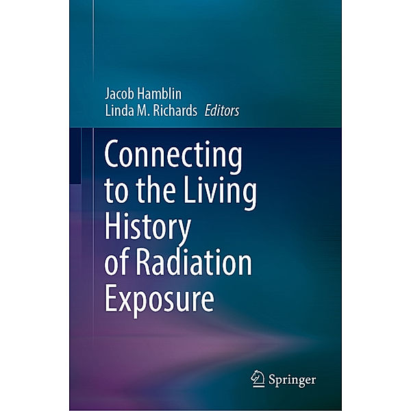 Connecting to the Living History of Radiation Exposure