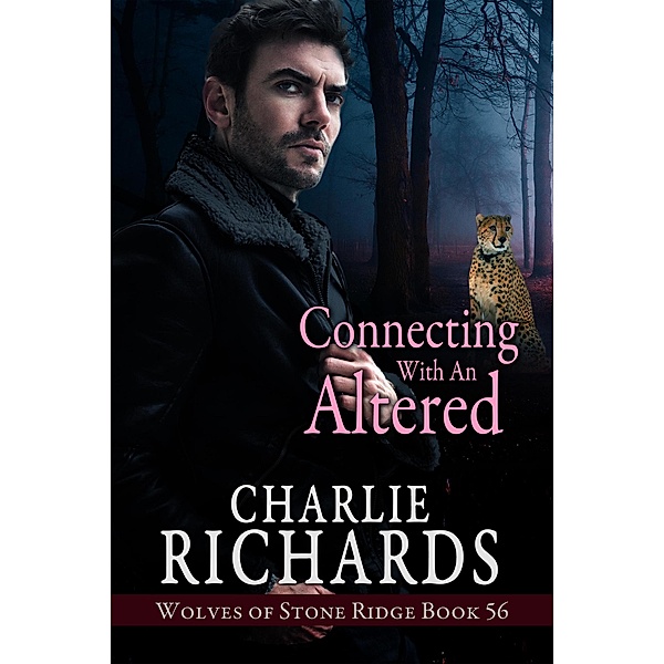 Connecting with an Altered (Wolves of Stone Ridge, #56) / Wolves of Stone Ridge, Charlie Richards