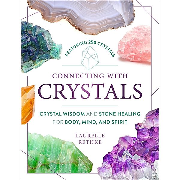 Connecting with Crystals, Laurelle Rethke