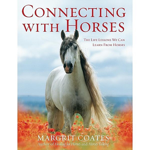 Connecting with Horses, Margrit Coates