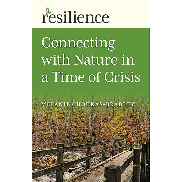 Connecting with Nature in a Time of Crisis, Melanie Choukas-Bradley