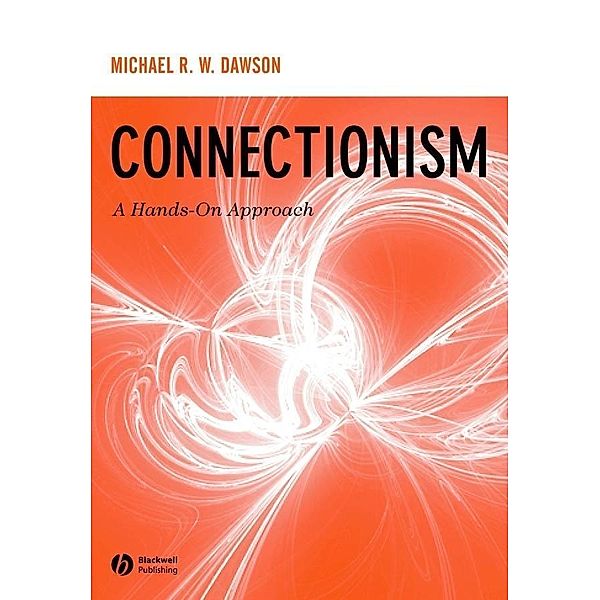Connectionism, Michael R. W. Dawson