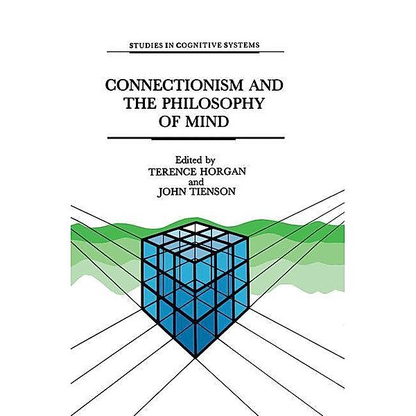 Connectionism and the Philosophy of Mind