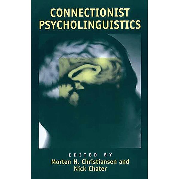 Connectionist Psycholinguistics