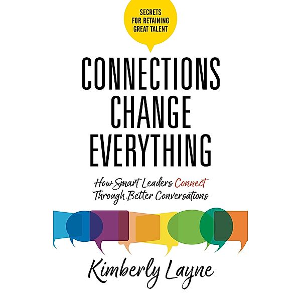 Connections Change Everything, Kimberly Layne