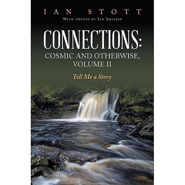 Connections: Cosmic and Otherwise, Volume II, Ian Stott