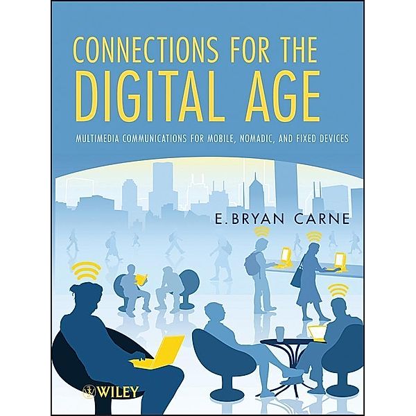 Connections for the Digital Age, E. Bryan Carne
