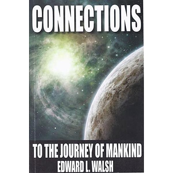 Connections to the Journey of Mankind, Edward L Walsh