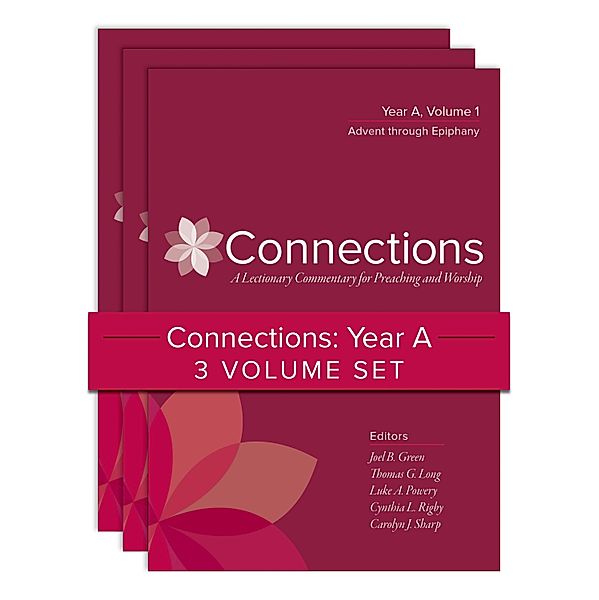 Connections: Year A, Three-Volume Set / Connections: A Lectionary Commentary for Preaching and Worship