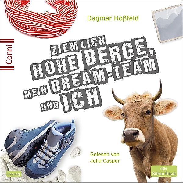 Conni 15 - 7 - Ziemlich hohe Berge, mein Dream-Team und ich, Dagmar Hossfeld