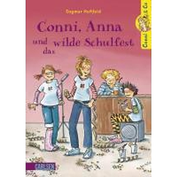 Conni, Anna und das wilde Schulfest / Conni & Co Bd.4, Dagmar Hoßfeld