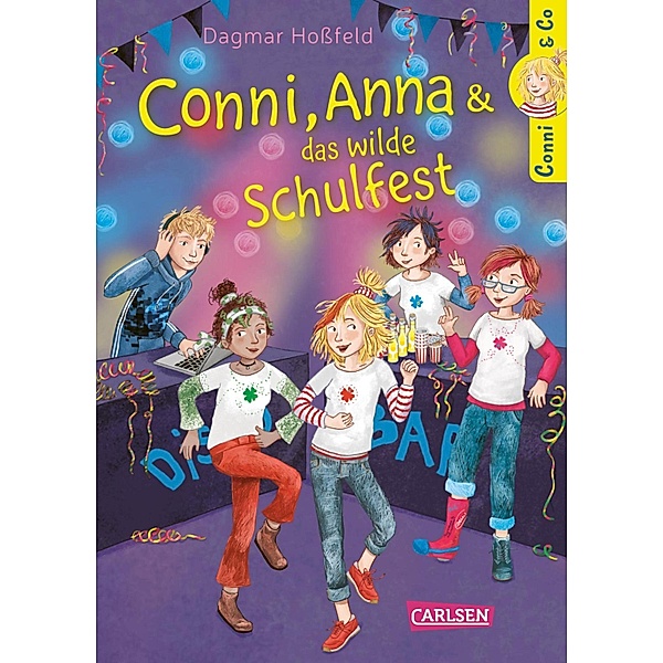 Conni, Anna und das wilde Schulfest / Conni & Co Bd.4, Dagmar Hossfeld