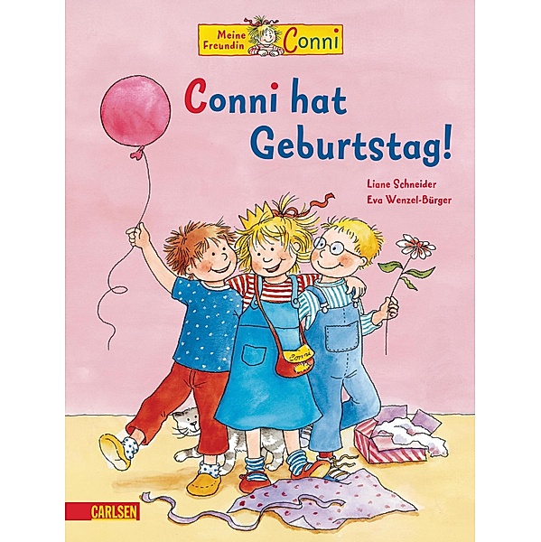 Conni-Bilderbücher: Conni hat Geburtstag! / Conni Bilderbücher, Liane Schneider