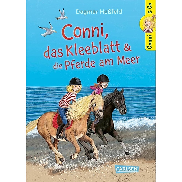 Conni & Co 11: Conni, das Kleeblatt und die Pferde am Meer, Dagmar Hoßfeld