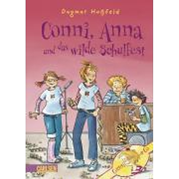 Conni & Co Band 4: Conni, Anna und das wilde Schulfest, Dagmar Hoßfeld